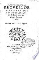 L'anthologie, ou Recueil de plusieurs discours notables, tirez de divers bons autheurs grecs et latins. Par Pierre Breslay, angevin