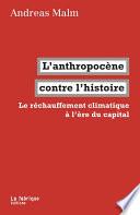 L'anthropocène contre l'histoire