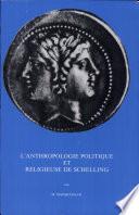 L'anthropologie politique et religieuse de Schelling