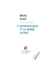 L'anthropologue et le monde global