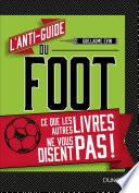 L'anti-guide du foot