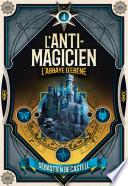 L'Anti-Magicien (Tome 4) - L'Abbaye d'ébène