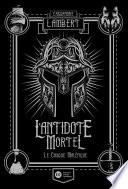 L'Antidote Mortel, tome 2