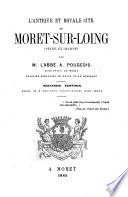 L'antique et royale cité de Moret-sur-Loing