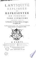 L'ANTIQUITÉ EXPLIQUÉE. ET REPRÉSENTÉE EN FIGURES.