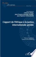 L'apport de l'Afrique à la justice internationale pénale