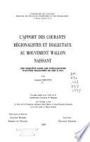 L'apport des courants régionalistes et dialectaux au mouvement wallon naissant