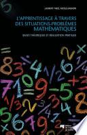 L'apprentissage à travers des situations-problèmes mathématiques