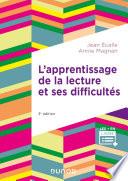 L'apprentissage de la lecture et ses difficultés - 3e éd.