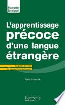 L'Apprentissage précoce d'une langue étrangère