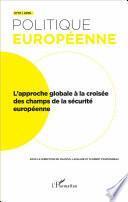 L'approche globale à la croisée des champs de la sécurité européenne