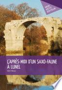 L'Après-midi d'un saxo-faune à Lunel