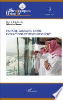 L'arabie Saoudite Entre évolution et Révolution(S)?.