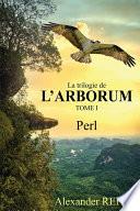 L'Arborum, Tome I de la trilogie