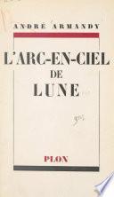 L'arc-en-ciel de lune