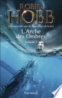 L'Arche des Ombres - L'Intégrale 3 (Tomes 7 à 9) - L'incomparable saga des Aventuriers de la mer