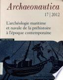 L'archéologie maritime et navale de la préhistoire à l'époque contemporaine