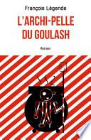 L'archi-pelle du goulash