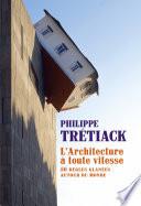 L'Architecture à toute vitesse. 56 règles glanées autour du monde