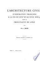 L'architecture civile d'inspiration française à la fin du XVIIe et au XVIIIe siècle dans la principauté de Liége