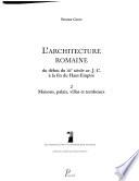 L'architecture romaine: Maisons, palais, villas et tombeaux