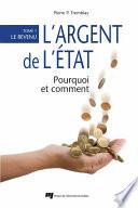 L' argent de l'État: pourquoi et comment
