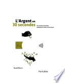 L'argent en 30 secondes
