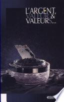 L'argent, valeur & valeurs--
