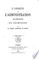 L'armée et l'administration allemandes en Champagne