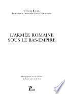 L'armée romaine sous le Bas-Empire