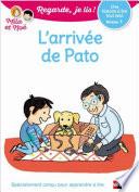L'arrivée de Pato - Regarde, je lis - Lecture CP Niveau 1