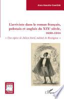 L'arriviste dans le roman français, polonais et anglais du XIXe sièce