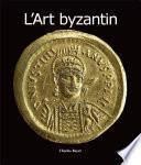 L'Art byzantin