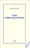 L'Art comme malentendu