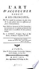L'art d'accoucher réduit a ses principes