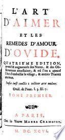 L'art d'aimer et les remèdes d'amour... où l'on a ajouté l'Art d'embellir le visage et autres traitez curieux