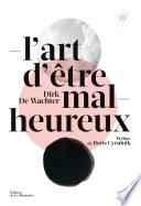 L'Art d'être malheureux