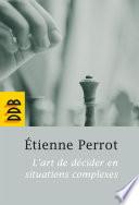 L'art de décider en situations complexes