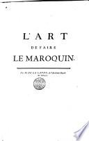 L' ART DE FAIRE LE MAROQUIN