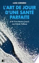L'Art de Jouir d'Une Santé Parfaite