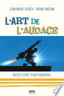 L'art de l'audace