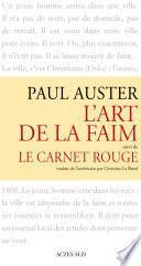 L'art de la faim suivi de Le Carnet rouge