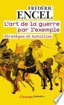 L'art de la guerre par l'exemple