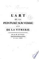 L'art de la peinture sur verre et de la vitrerie