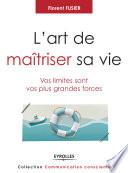 L'art de maîtriser sa vie