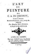 L' Art De Peinture ¬De ¬C. ¬A. ¬Du ¬Fresnoy