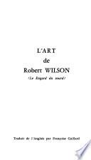 L'art de Robert Wilson