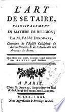 L'art de se taire, principalement en matière de religion ; Par M. l'abbé Dinouart,...