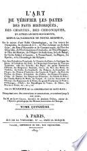 L'art de vérifier les dates des faits historiques, des chartes, des chroniques, et autres anciens monumens depuis la naissance de Notre-Seigneur [1. partie, 4.ed.] par un religieux de la Congrégation de Saint-Maur