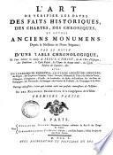 L' Art De Verifier Les Dates Des Faits Historiques Des Chartes, Des Chroniques, Et Autres Anciens Monumens Depuis la Naissance de Notre Seigneur